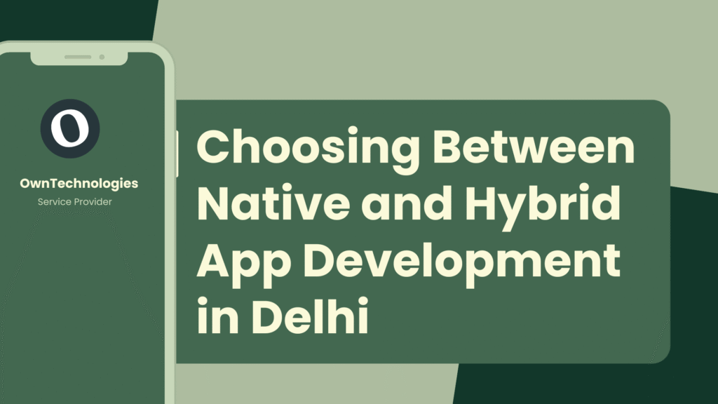 Mobile app development in Delhi by OwnTechnologies
