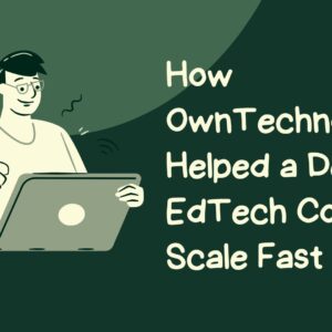 OwnTechnologies developers brainstorming a scalable EdTech architecture in a Delhi office.