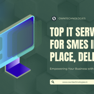 OwnTechnologies team collaborating on IT solutions for SMEs in Nehru Place