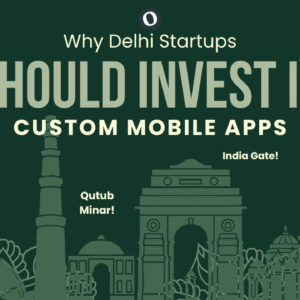 Delhi entrepreneurs discussing custom mobile app development by OwnTechnologies