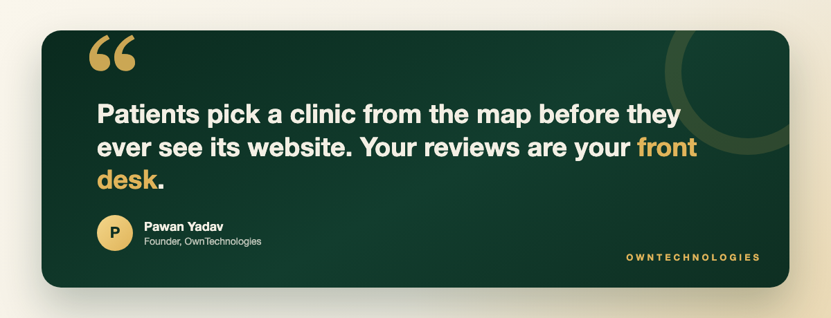 Quote on Google reviews for clinics by Pawan Yadav, Founder of OwnTechnologies