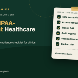Healthcare app development checklist showing HIPAA compliance items for clinics building a patient app