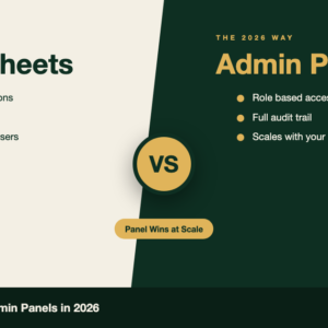 Spreadsheets vs custom admin panels comparison graphic for 2026