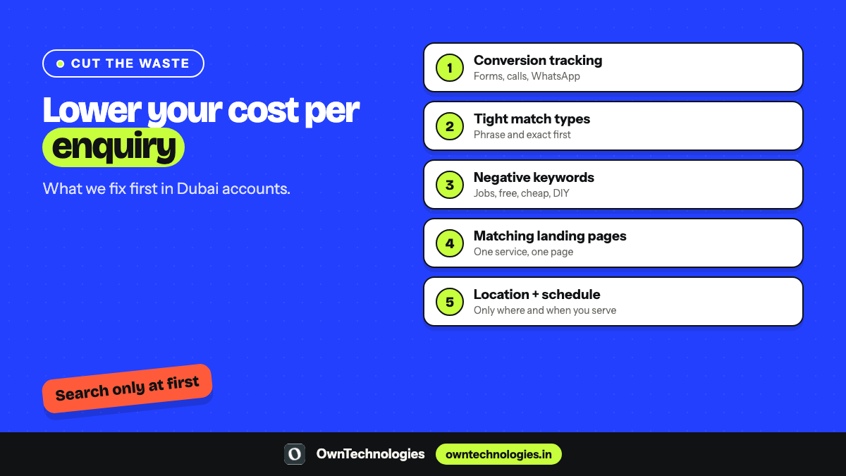 How to lower Google Ads cost per enquiry in Dubai: tracking, match types, negatives, landing pages