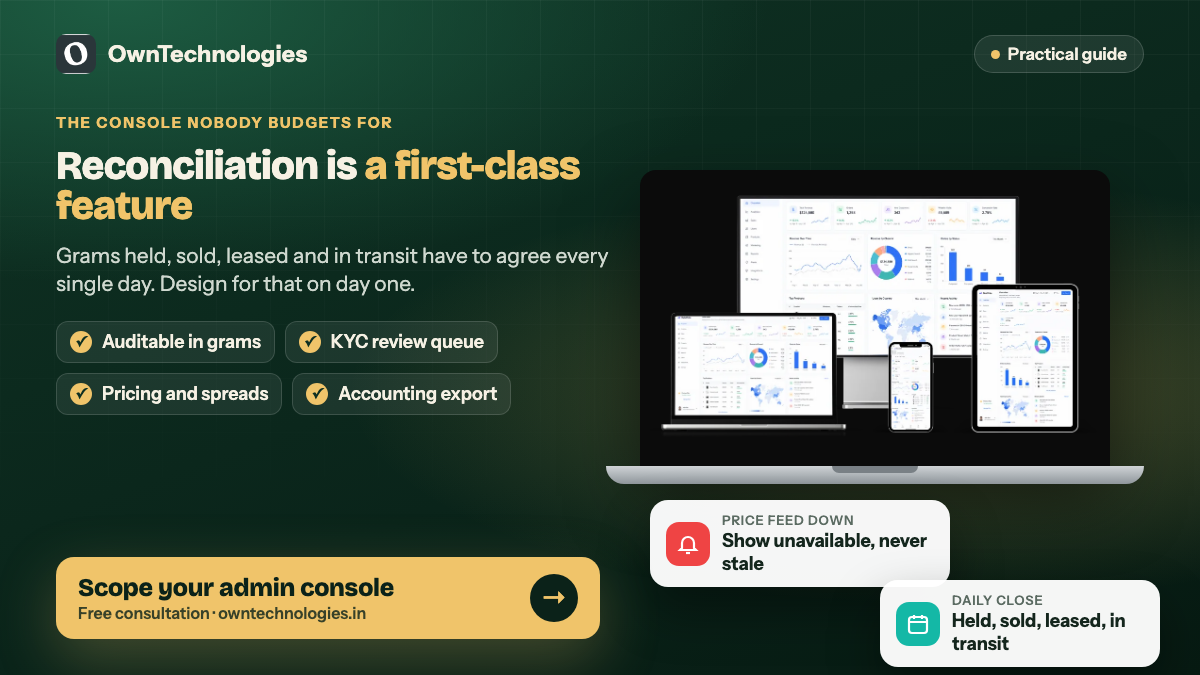 Admin console reconciliation for a digital gold investment platform